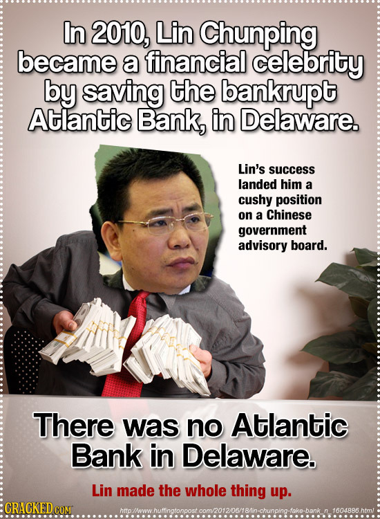 In 2010, Lin Chunping became a financial celebrity by saving the bankrupt Atlantic Bank, in Delaware. Lin's success landed him a cushy position on a C