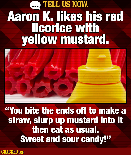 Tell Us Now: 22 Food Combos You Love That Make Other People Cringe