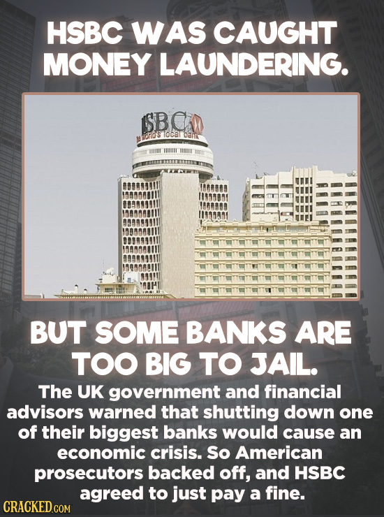 Evil Things Huge Companies Have Done - Sometimes prosecutors have to decide between the lesser of two evils. Do you shut down an institution running a
