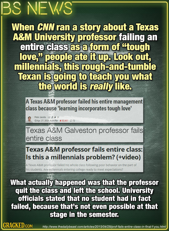 BS NEVIS When CNN ran a story about a Texas A&M University professor failing an entire class as a form of tough love, people ate it up. Look out, mi