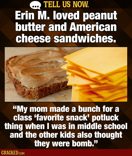 Tell Us Now: 22 Food Combos You Love That Make Other People Cringe