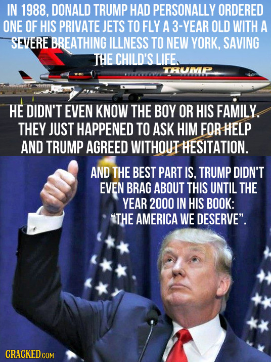 IN 1988, DONALD TRUMP HAD PERSONALLY ORDERED ONE OF HIS PRIVATE JETS TO FLY A 3-YEAR OLD WITH A SEVERE BREATHING ILLNESS TO NEW YORK, SAVING THE CHILD