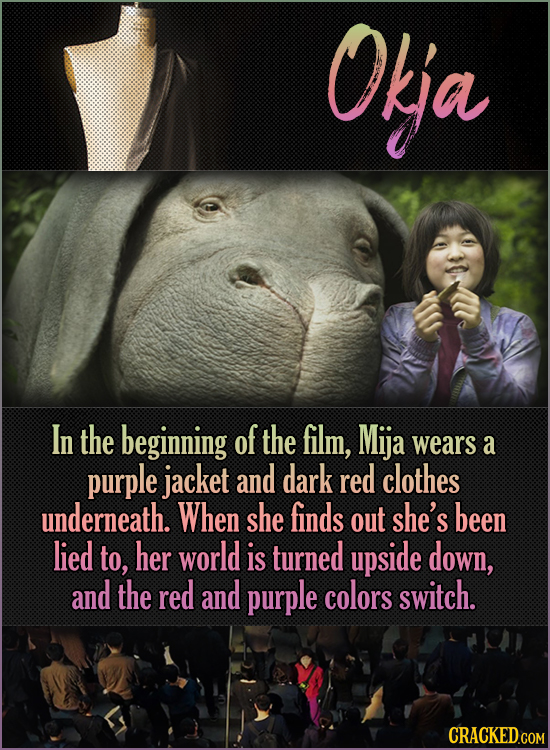 Ofja In the beginning of the film, Mija wears a purple jacket and dark red clothes underneath. When she finds out she's been lied to, her world is tur