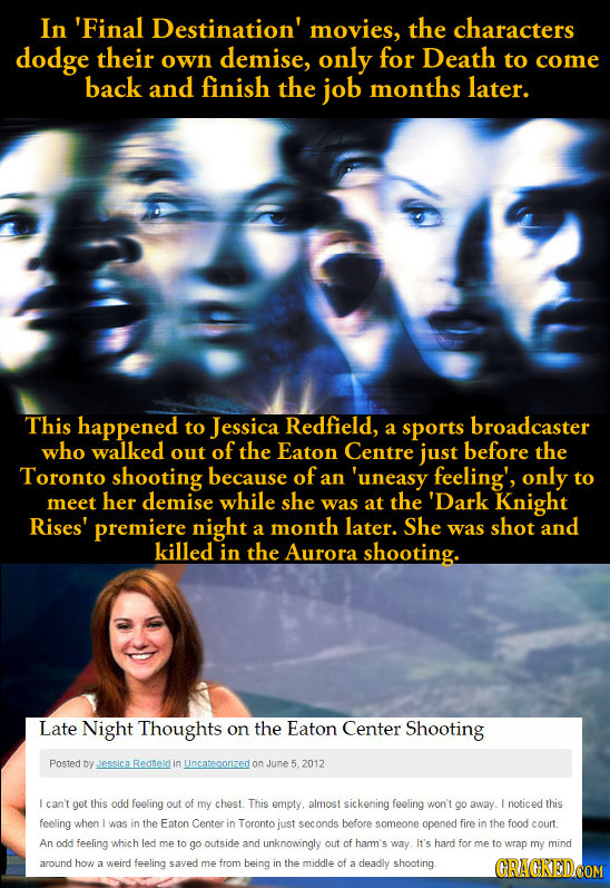 In 'Final Destination' movies, the characters dodge their own demise, only for Death to come back and finish the job months later. This happened to Je