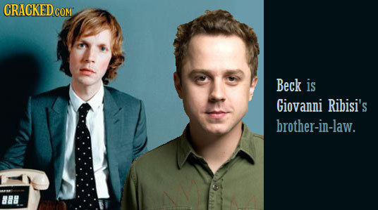 CRACKEDCO COM Beck is Giovanni Ribisi's brother-in-law.