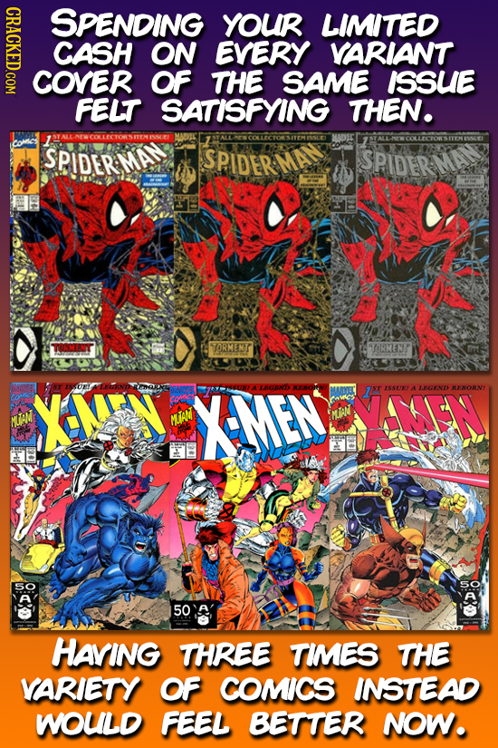 CRcy SPENDING YOUR LIMITED CASH ON EVERY VARIANT COVER OF THE SAME ISSUE FELT SATISFYING THEN. SPIDERMAD SPIDERM SPIDERN TORMENT TORMEN YAMEY XMEN AMS