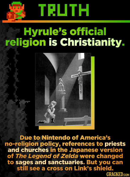 TELTH Hyrule's official religion is Christianity. DuE to Nintendo of America's no-religion policy, references to priests and churches in the Japanese