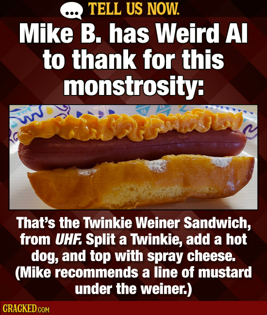 Tell Us Now: 22 Food Combos You Love That Make Other People Cringe