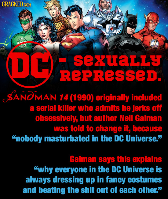 CRACKEDo COM OC SEXUALLY REPRESSED. SANOMAN 14 (1990) originally included a serial killer who admits he jerks off obsessively, but author Neil Gaiman