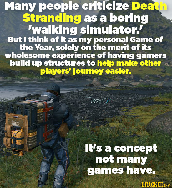Many people criticize Death Stranding as a boring 'walking simulator.' But I think of it as my personal Game of the Year, solely on the merit of its w