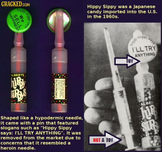 EDCOM Hippy Sippy was a Japanese candy imported into the U.S. THAPPINESE SELL We in the 1960s. says hippy I'LLT ANYTHING TOY iRy ALBERT'S its ALBER hi