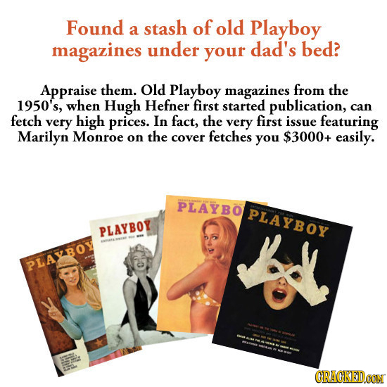 Found stash of old a Playboy magazines under your dad's bed? Appraise them. Old Playboy magazines from the 1950's, when Hugh Hefner first started publ