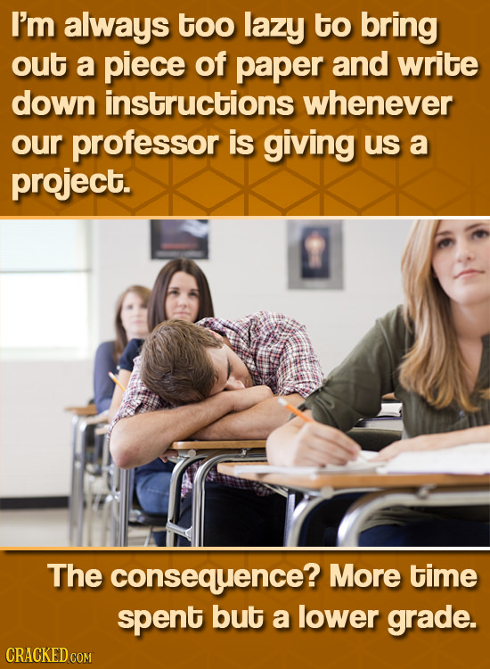 I'm always too lazy to bring out a piece of paper and write down instructions whenever our professor is giving uS a project. The consequence? More tim