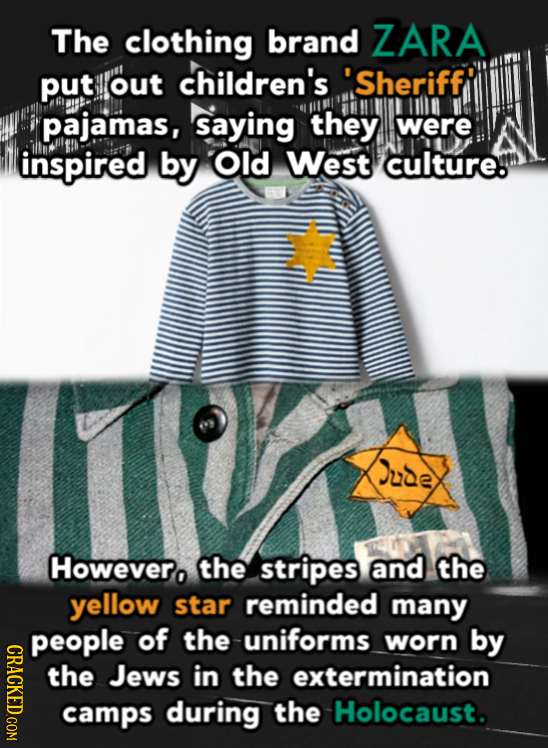 The clothing brand ZARA put out children's 'Sheriffr pajamas, saying they were inspired by Old West culture. Jude Howevero the stripes and the yellow