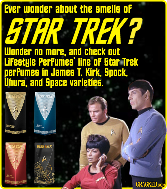 Ever wonder about the 5mells OF STAR TREK? Wonder no more, and check out Lifestyle Perfumes' line OF Star Trek perfumes in James T. Kirk, 5pock, Uhura