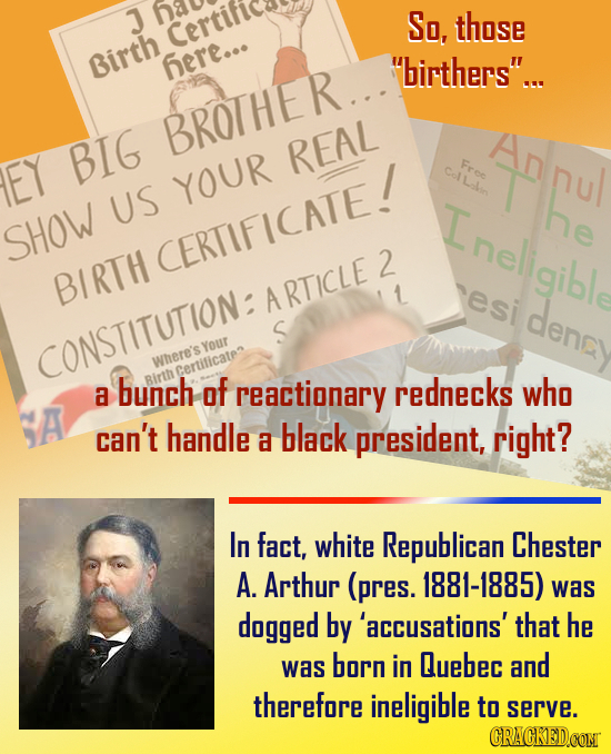 3 So, those Certific Birth here... birthers... BROTHER. Annu BIG REAL Fre EY Col Lakin YOUR US Tneligible he SHOW CERTIFICATE! BIRTH ARTICLE 2 esi d