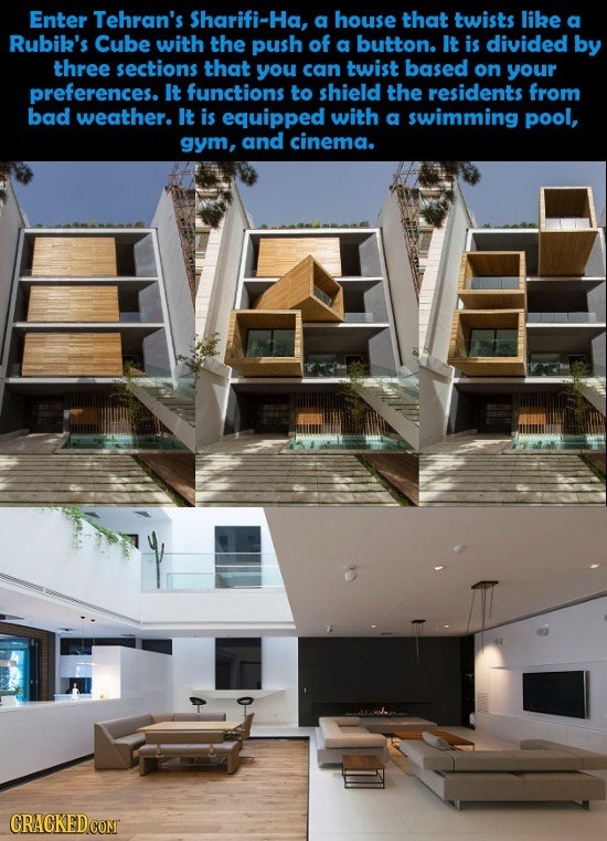 Enter Tehran's Sharifi-Ha, a house that twists like a Rubik's Cube with the push of a button. It is divided by three sections that you can twist based