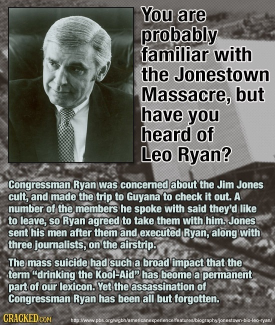 You are probably familiar with the Jonestown Massacre, but have you heard of Leo Ryan? Congressman Ryan was concerneda about the Jim Jones cult, and m