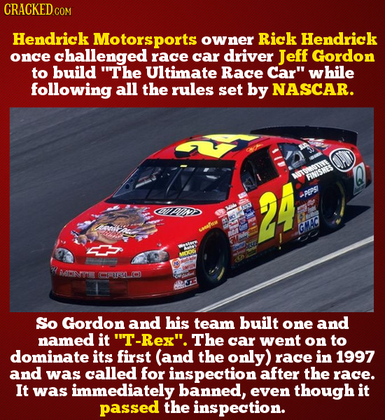 Hendrick Motorsports owner Rick Hendrick once challenged race car driver Jeff Gordon to build The Ultimate Race Car while following all the rules se