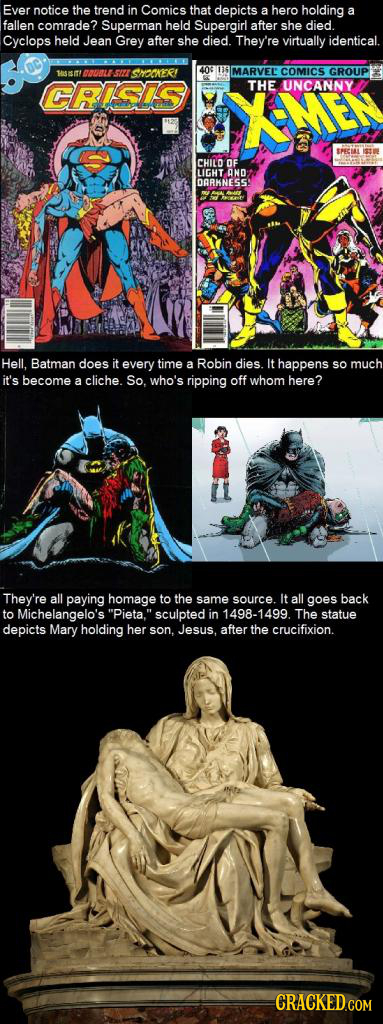 Ever notice the trend in Comics that depicts a hero holding a fallen comrade? Superman held Supergirl after she died. Cyclops held Jean Grey after she