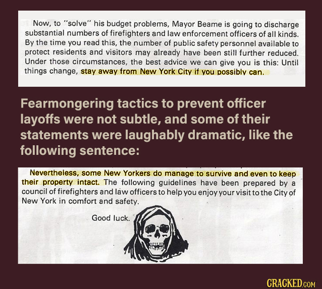 Now, to solve his budget problems, Mayor Beame is going to discharge substantial numbers of firefighters and law enforcement officers of all kinds.