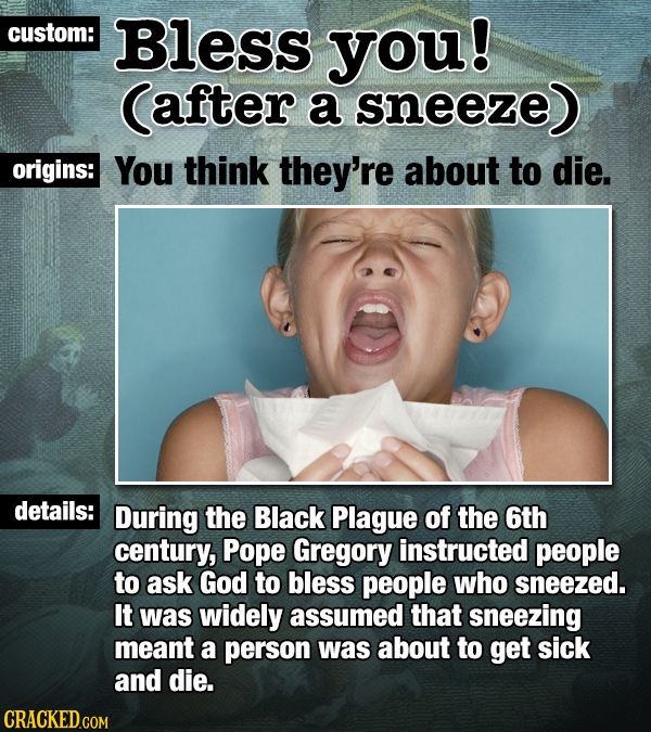 19 Sinister Origins Behind Common Expressions And Customs