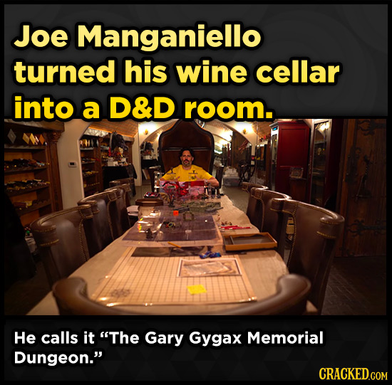 Joe Manganiello turned his wine cellar into a D&D room. He calls it The Gary Gygax Memorial Dungeon.