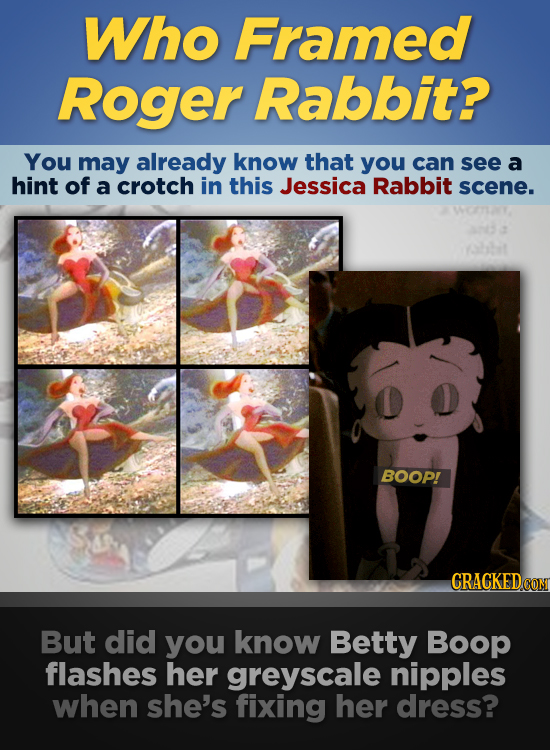 Who Framed Roger Rabbit? You may already know that you can see a hint of a crotch in this Jessica Rabbit scene. WCETTNT ANS atbt BOOP! CRACKEDCON But