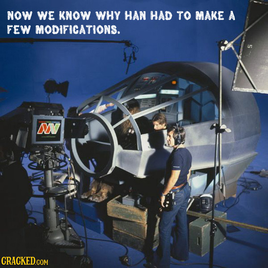 NOW WE KNOW WHY HAN HAD TO MAKE A FEW MODIFICATIONS. DY CRACKED.COM