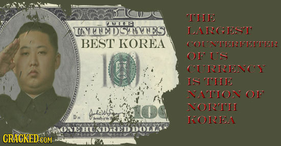 THE 066 NREDSTAHES LARGEST BEST KOREA )INTTRRTITIER OF US CURRENNCY IS TIIE NATION OF NORTII DiAIS Lsio KOREA MONEHUNDREDDOLL