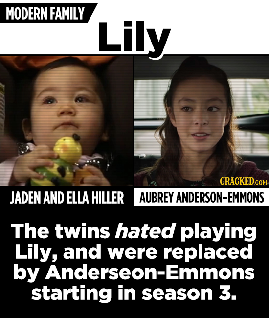MODERN FAMILY Lily JADEN AND ELLA HILLER AUBREY ANDERSON-EMMONS The twins hated playing Lily, and were replaced by Anderseon-Emmons starting in season