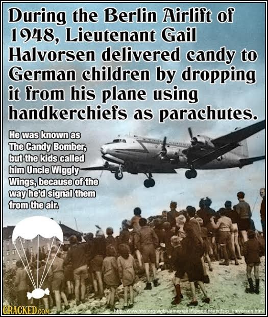 During the Berlin Airlift of 1948, Lieutenant Gail Halvorsen delivered candy to German children by dropping it from his plane using handkerchiefs as p