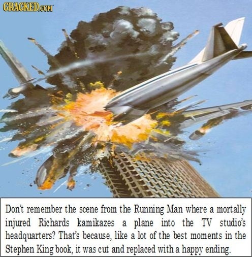 CRACKEDCON Don't remember the scene from the Running Man where a mortally injured Richards kamikazes a plane into the TV studio's headquarters? That's