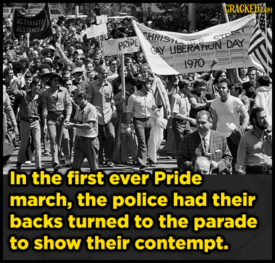 CRACKED ON ACTIVISTS ALLIANCE HRIST OTOFET PRIDE DAY GAY LIBERATION 1970 In the first ever Pride march, the police had their backs turned to the para