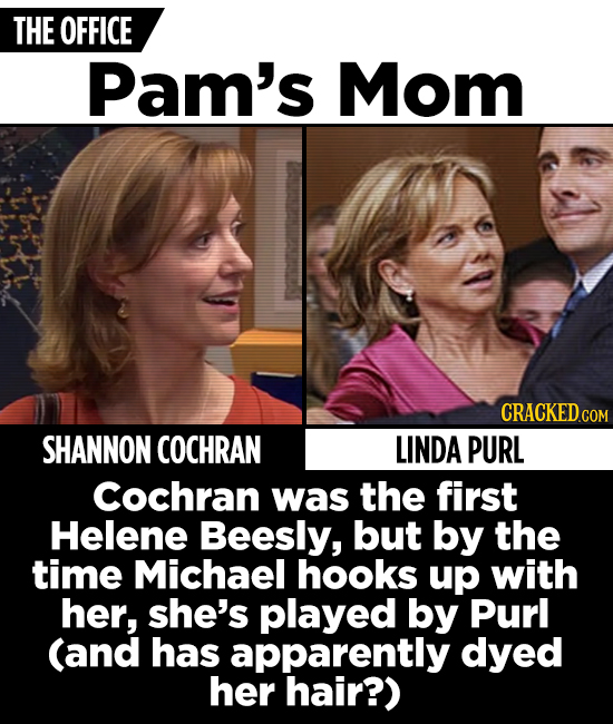 THE OFFICE Pam's Mom CRACKED COM SHANNON COCHRAN LINDA PURL Cochran was the first Helene Beesly, but by the time Michael hooks up with her, she's play