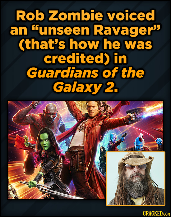 Famous People’s Voices (Secretly) In Your Favorite Movies - Rob Zombie voiced an unseen Ravager (that's how he was credited)
