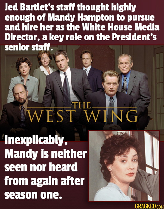 Jed Bartlet's staff thought highly enough of Mandy Hampton to pursue and hire her as the White House Media Director, a key role on the President's sen
