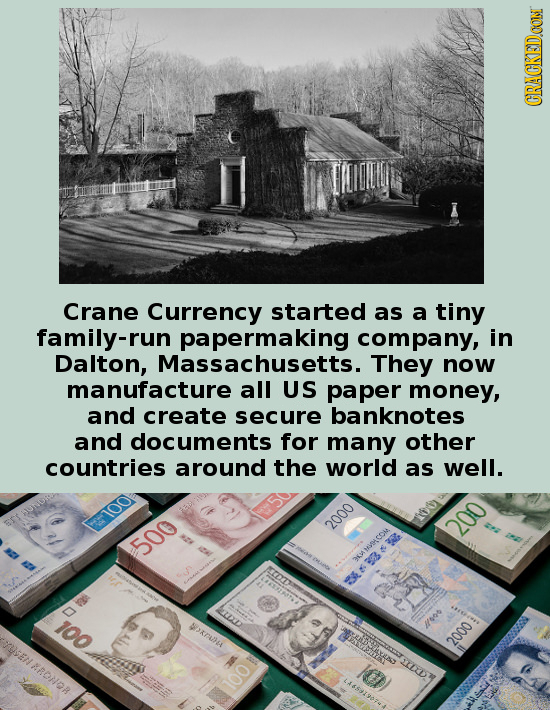 CRACKEDOON Crane Currency started as a tiny family-run papermaking company, in Dalton, Massachusetts. They now manufacture all US paper money, and cre