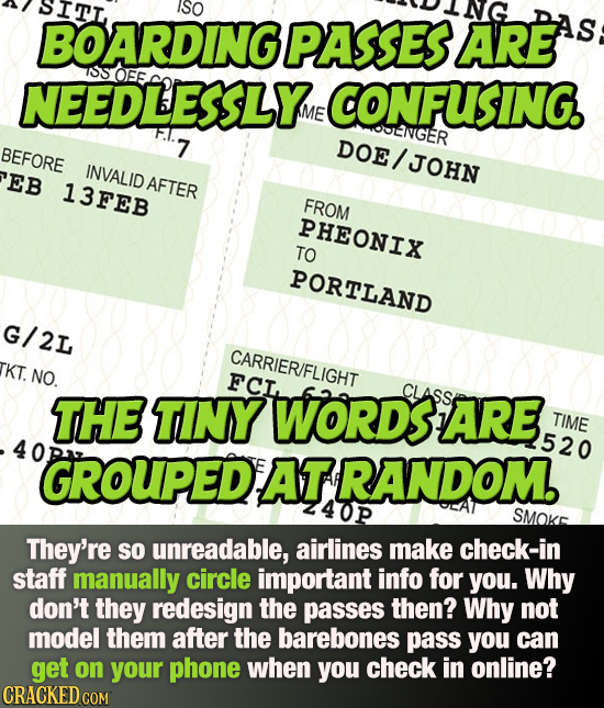 ITL ISO NG BOARDING PASSES ARE PAS: NS OFF NEEDLESSLYE CONFUSING. ME SNGER BEFORE 7 DOE/ JOHN INVALIDAFTER 'EB 13FEB FROM PHEONIX TO PORTLAND G/2L CAR