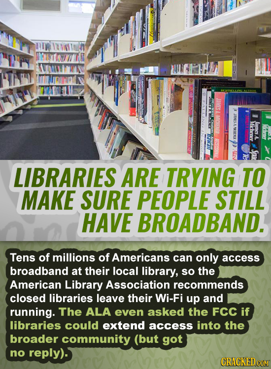 JAMES MICHENER 4WASA Michener James MOXENX ZNACHOIN A UPMPU Lv LIBRARIES ARE TRYING TO MAKE SURE PEOPLE STILL HAVE BROADBAND. Tens of millions of Amer