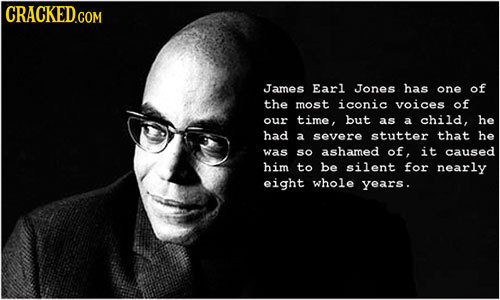 James Earl Jones has one of the most iconic voices of our time, but as a child, hE had a severe stutter that he was sO ashamed of, it caused him to be