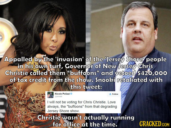Appalled by the 'invasion' of the lersey Shorey people in his own turf, Governor of New Jersey Chris Christie called them buffoons and uetoed $420,
