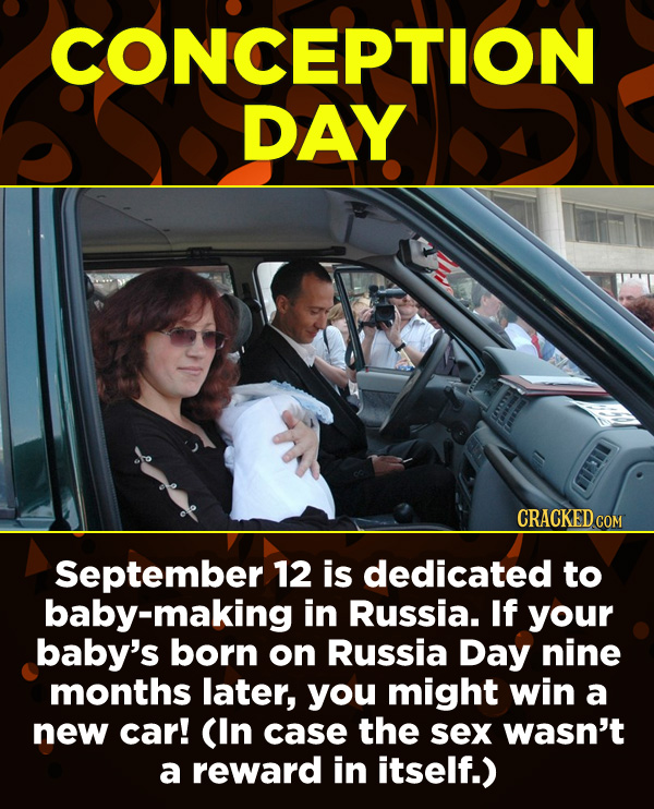 15 Amazing Festivals You Wish You Could Celebrate Right Now - September 12 is dedicated to baby-making in Russia. If your baby’s born on Russia Day ni