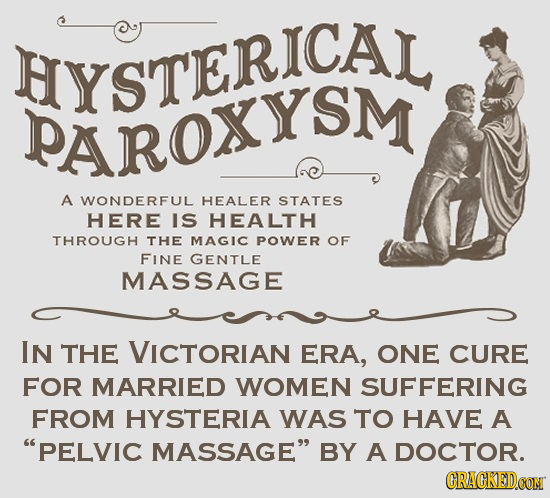 HYSTERICAL PAROXYSM A WONDERFUL HEALER STATES HERE IS HEALTH THROUGH THE MAGIC POWER OF FINE GENTLE MASSAGE IN THE VICTORIAN ERA, ONE CURE FOR MARRIED