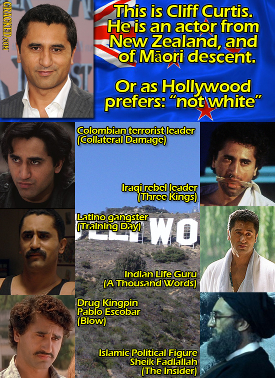 This is Cliff Curtis. He is an actor from New Zealand, and of Maori descent. Or as Hollywood prefers: not white Colombian terrorist leader (Collater