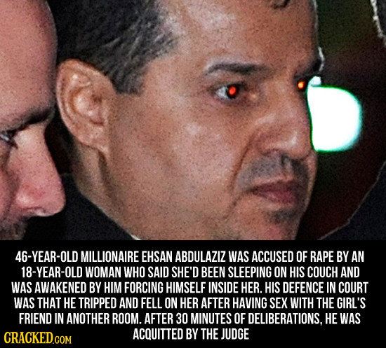 46-YEAR-OLD MILLIONAIRE EHSAN ABDULAZIZ WAS ACCUSED OF RAPE BY AN 18-YEAR-OLD WOMAN WHO SAID SHE'D BEEN SLEEPING ON HIS COUCH AND WAS AWAKENED BY HIM 