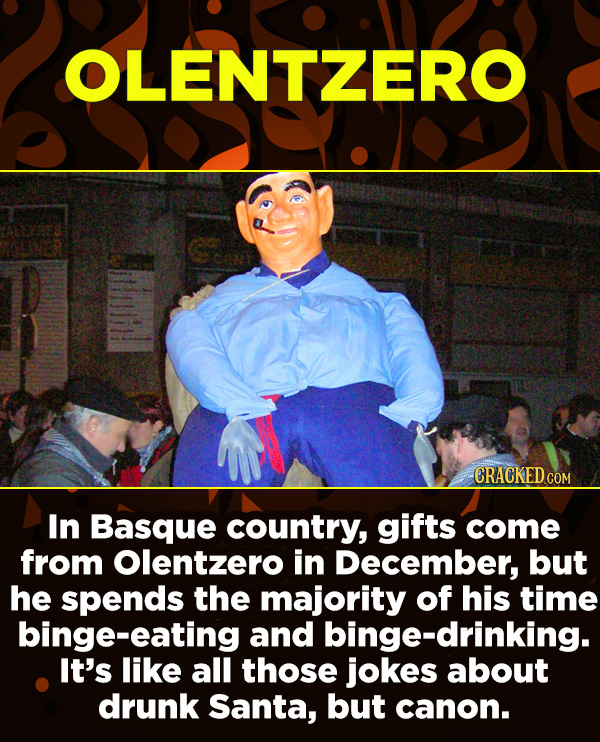 15 Amazing Festivals You Wish You Could Celebrate Right Now - In Basque country, gifts come from Olentzero in December, but he spends the majority of