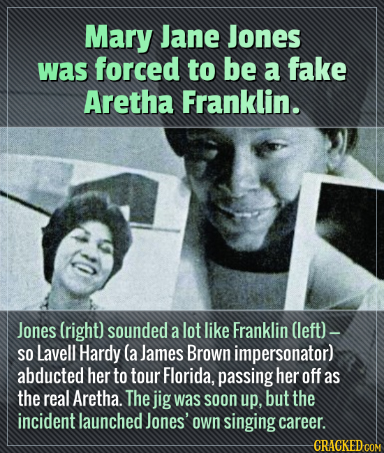 Mary Jane Jones was forced to be a fake Aretha Franklin. Jones (right) sounded a lot like Franklin (left) - SO Lavell Hardy (a James Brown impersonato