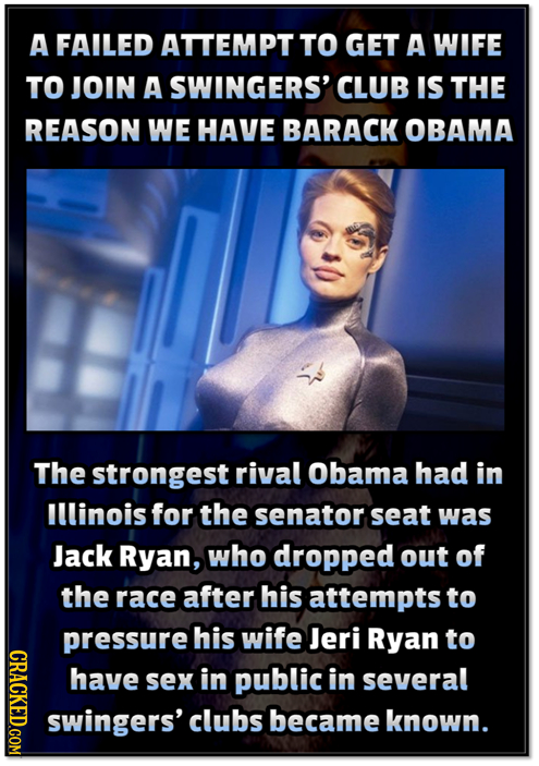 A FAILED ATTEMPT TO GET A WIFE TO JOIN A SWINGERS' CLUB IS THE REASON WE HAVE BARACK OBAMA The strongest rival Obama had in Illinois for the senator s