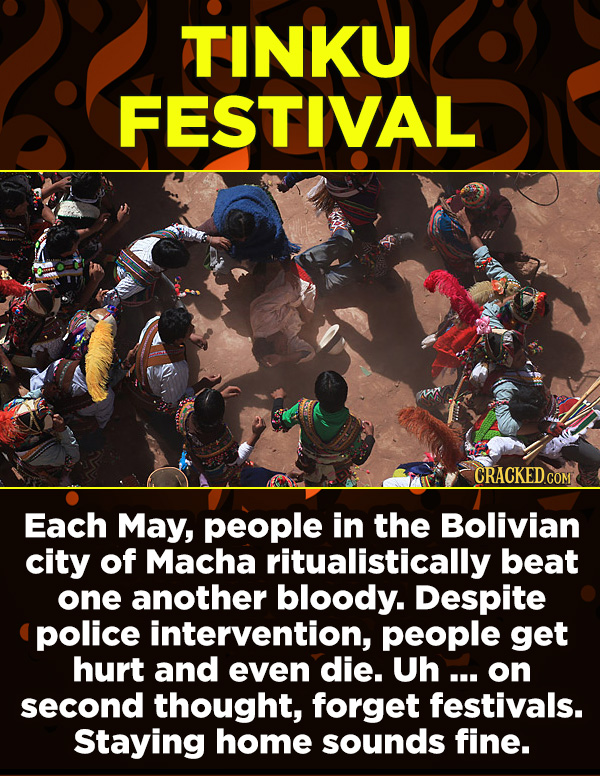 15 Amazing Festivals You Wish You Could Celebrate Right Now - Each May, people in the Bolivian city of Macha ritualistically beat one another bloody.